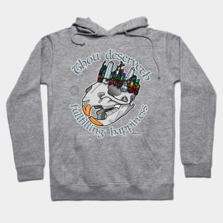 Thou Deserveth Fulfilling happiness Hoodie